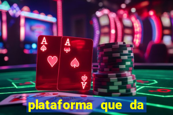 plataforma que da 10 reais de bonus